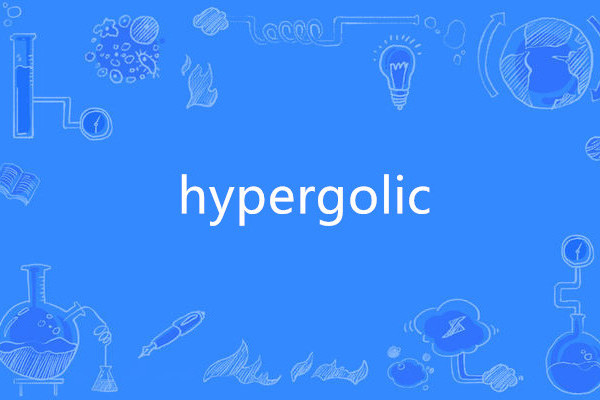 hypergolic hypergolic