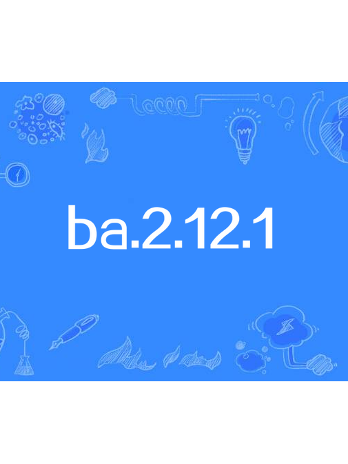 BA.2.12.1 BA.2.12.1