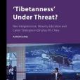 \x27Tibetanness\x27 Under Threat? \x27Tibetanness\x27 Under Threat?