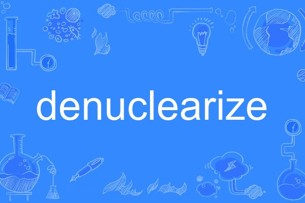 denuclearize denuclearize