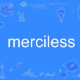 merciless merciless