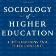 Sociology of Higher Education(2007年Johns Hopkins University Press出版的圖書) Sociology of Higher Education(2007年Johns Hopkins University Press出版的圖書)