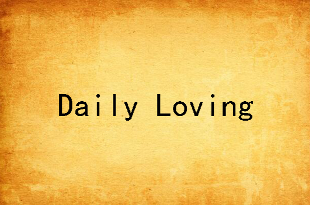 Daily Loving