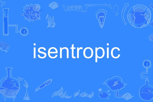 isentropic isentropic