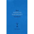 New American Bartender\x27s Handbook New American Bartender\x27s Handbook