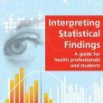 Interpreting Statistical Findings Interpreting Statistical Findings