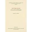 Victor Hugo: A Select and Critical Bibliography Victor Hugo: A Select and Critical Bibliography