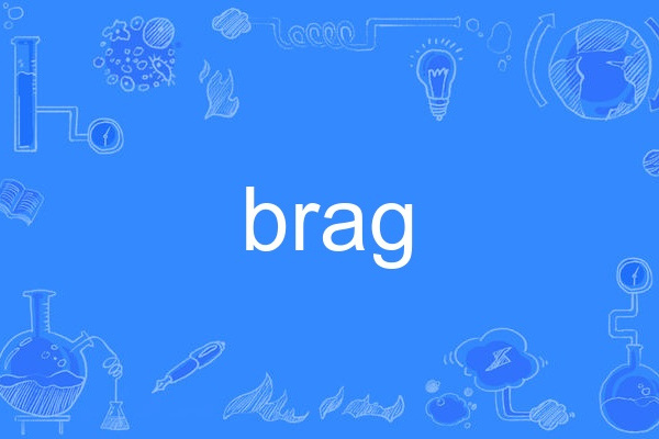brag brag