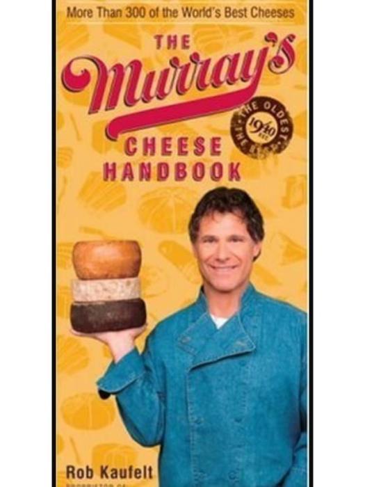 The Murray\x27s Cheese Handbook The Murray\x27s Cheese Handbook