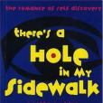 There\x27s a Hole in My Sidewalk There\x27s a Hole in My Sidewalk