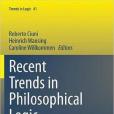 Recent Trends in Philosophical Logic Recent Trends in Philosophical Logic