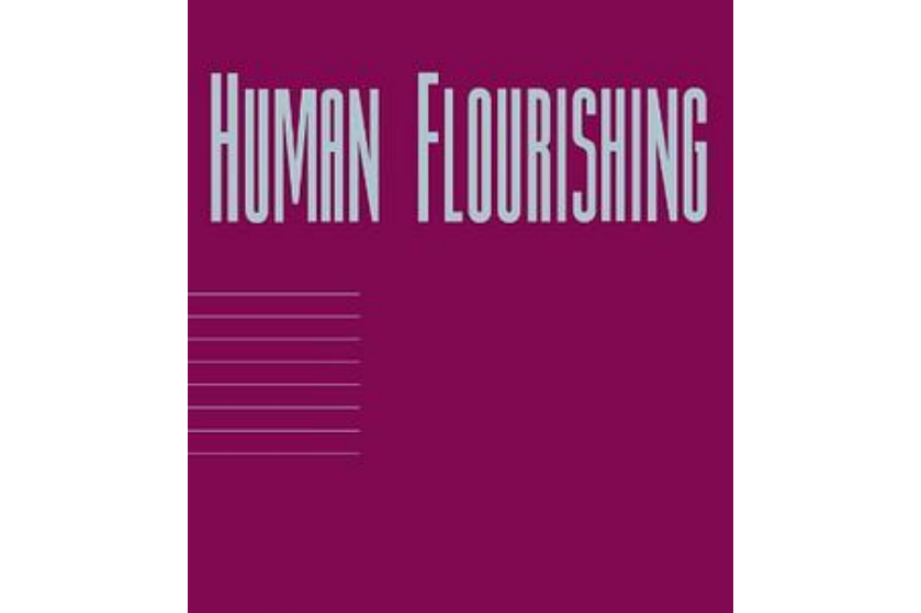 Human Flourishing Human Flourishing
