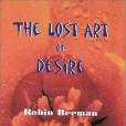The Lost Art of Desire The Lost Art of Desire
