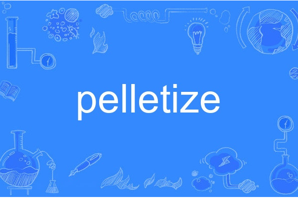 pelletize pelletize