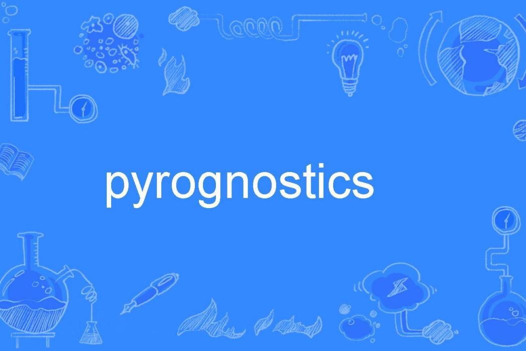 pyrognostics pyrognostics