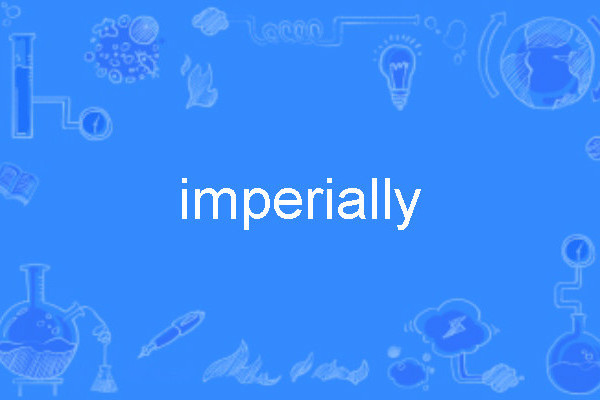 imperially imperially