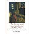 Madness and Modernism Madness and Modernism