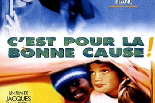 C\x27est pour la bonne cause! C\x27est pour la bonne cause!