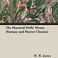 The Haunted Dolls\x27 House(Fantasy and Horror Classics出版的圖書) The Haunted Dolls\x27 House(Fantasy and Horror Classics出版的圖書)