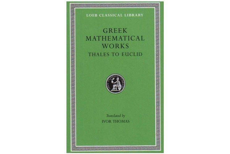 Greek Mathematical Works Greek Mathematical Works