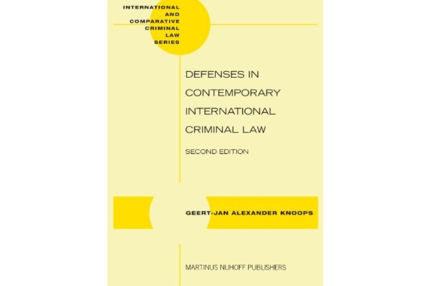 Defenses in Contemporary International Criminal Law Defenses in Contemporary International Criminal Law