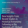 New Insights From Recent Studies in Historical Astronomy New Insights From Recent Studies in Historical Astronomy