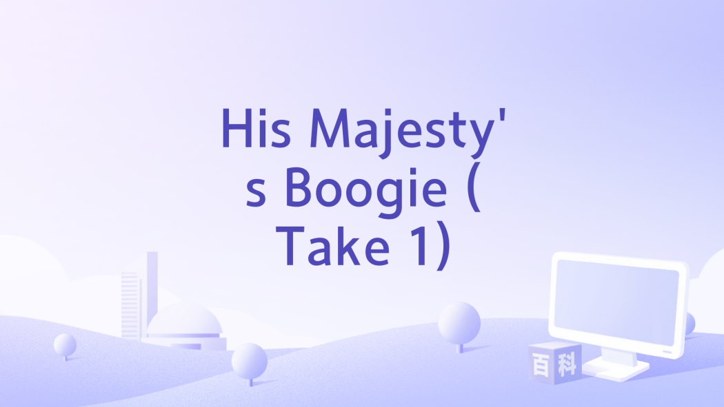 His Majesty\x27s Boogie (Take 1) His Majesty\x27s Boogie (Take 1)