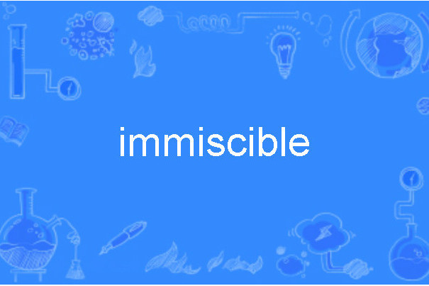 immiscible