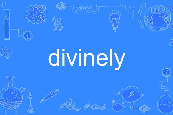divinely divinely