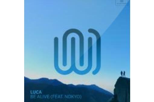 Be Alive(2021年Luca,Nokyo演唱的歌曲) Be Alive(2021年Luca,Nokyo演唱的歌曲)