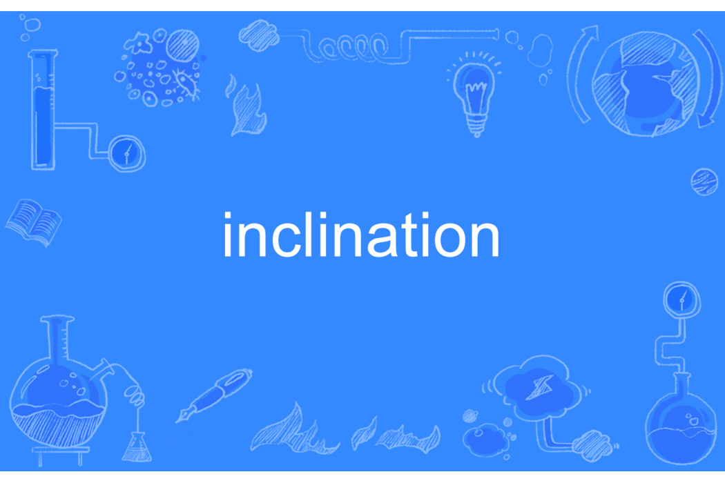 inclination inclination