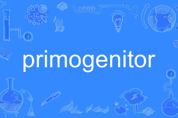 primogenitor primogenitor