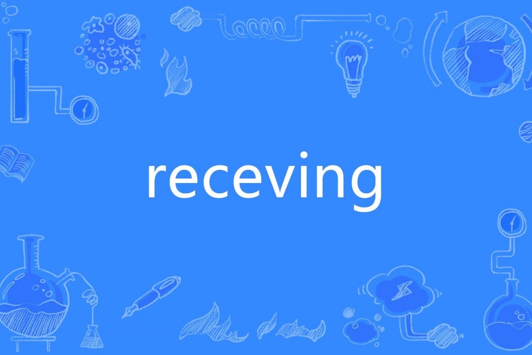 receving receving