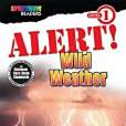Alert! Wild Weather Alert! Wild Weather