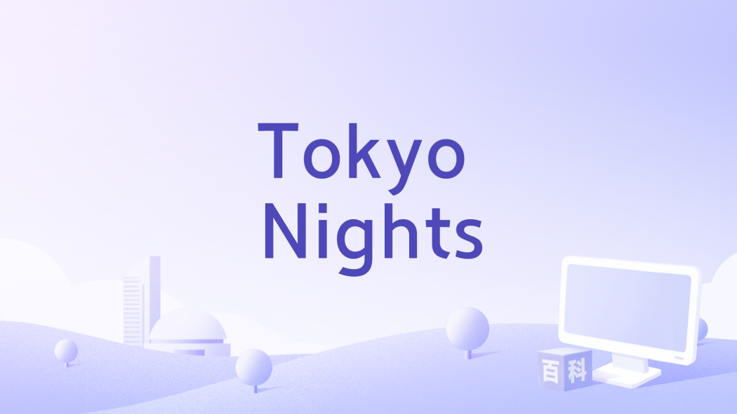 Tokyo Nights Tokyo Nights
