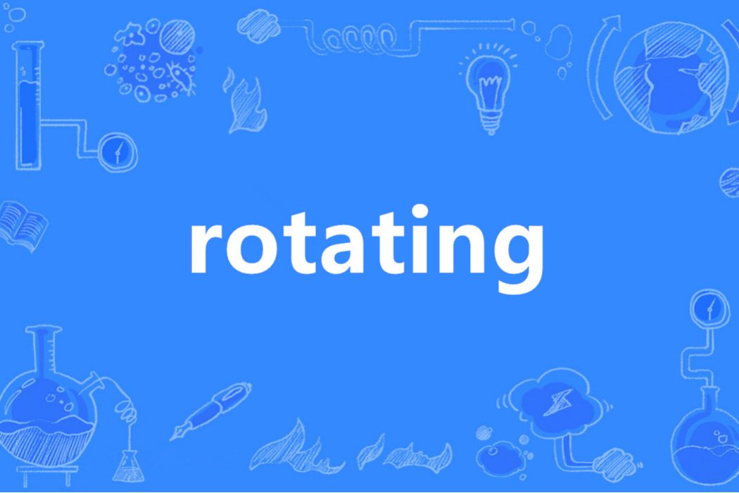 rotating rotating