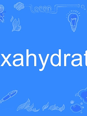 hexahydrated hexahydrated