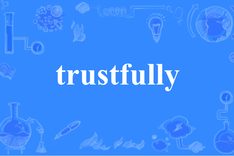 trustfully trustfully