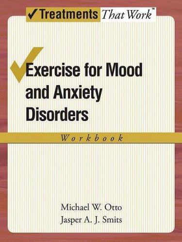 Exercise for Mood and Anxiety Disorders Exercise for Mood and Anxiety Disorders