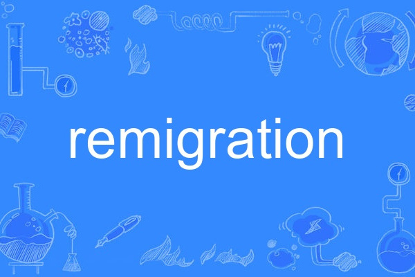 remigration remigration