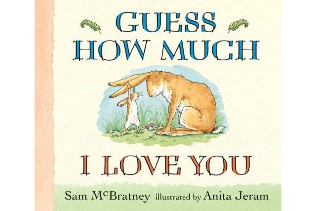 Guess How Much I Love You Guess How Much I Love You