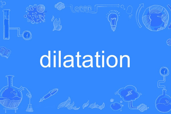 dilatation