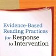 Evidence-Based Reading Practices for Response to Intervention Evidence-Based Reading Practices for Response to Intervention