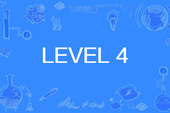 LEVEL 4 LEVEL 4