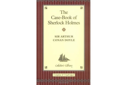 The Casebook of Sherlock Holmes The Casebook of Sherlock Holmes