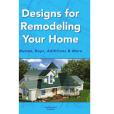 Designs for Remodeling Your Home Designs for Remodeling Your Home