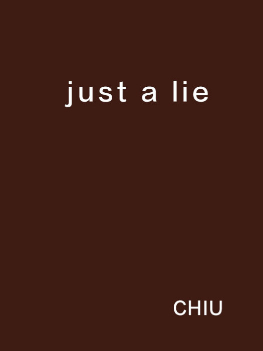 just a lie just a lie