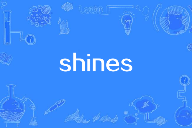 shines shines