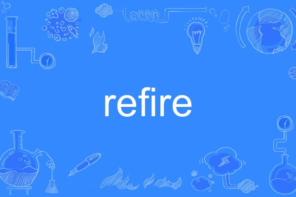 refire refire