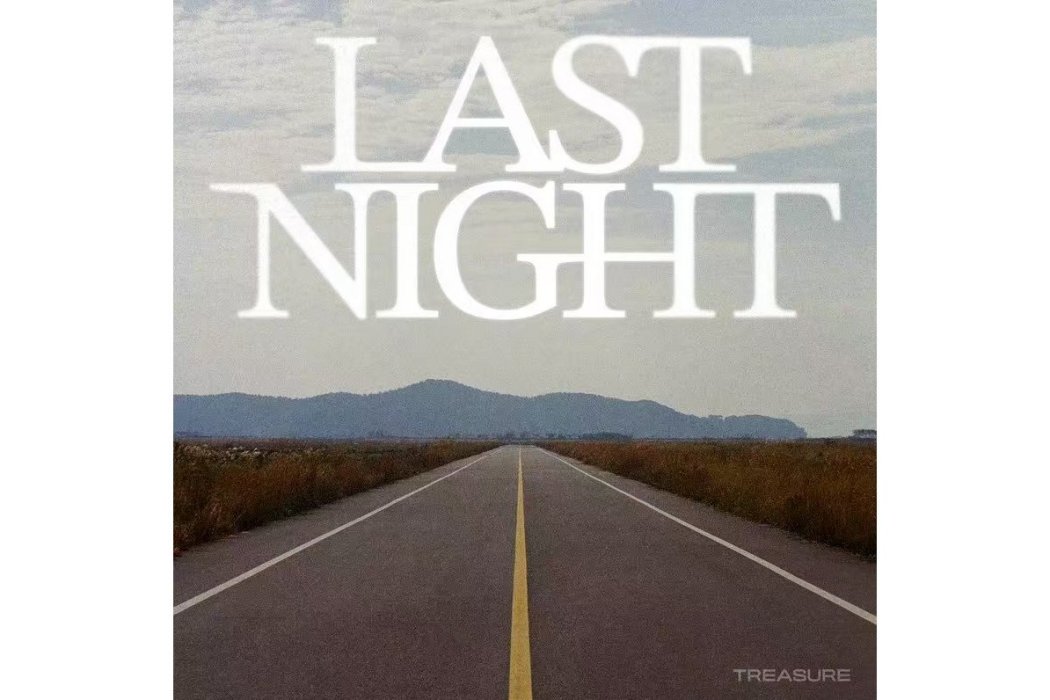 LAST NIGHT(2024年TREASURE演唱的歌曲) LAST NIGHT(2024年TREASURE演唱的歌曲)